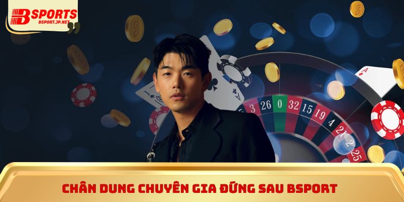 Chân dung chuyên gia đứng sau các bài soi kèo tại Bsport 