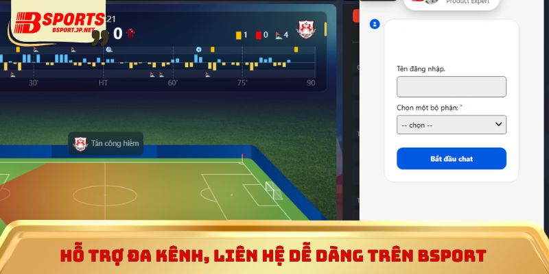 Hỗ trợ đa kênh, liên hệ dễ dàng trên Bsport