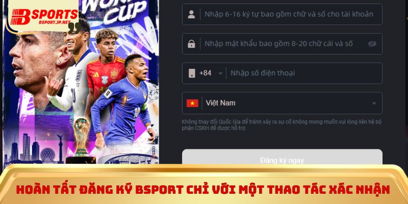 Hoàn tất đăng ký Bsport chỉ với một thao tác xác nhận